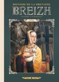 BREIZH: HISTOIRE DE LA BRETAGNE -  ANNE DE BRETAGNE 06